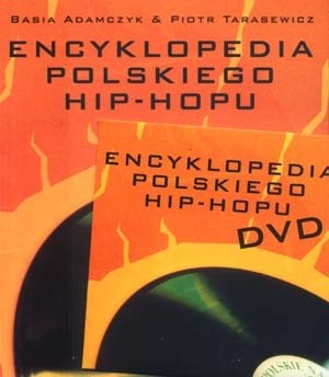 Encyklopedia polskiego hip-hopu - Basia Adamczyk, Piotr Tarasewicz