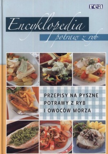 Encyklopedia potraw z ryb. Przepisy na pyszne potrawy z ryb i owoców morza - Brigitta Rasmusson