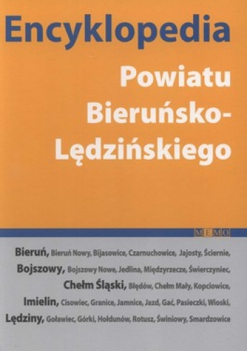 Encyklopedia Powiatu Bieruńsko-Lędzińskiego - praca zbiorowa