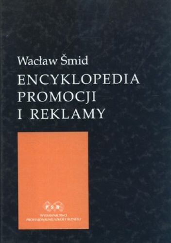 Encyklopedia promocji i reklamy - Wacław Smid
