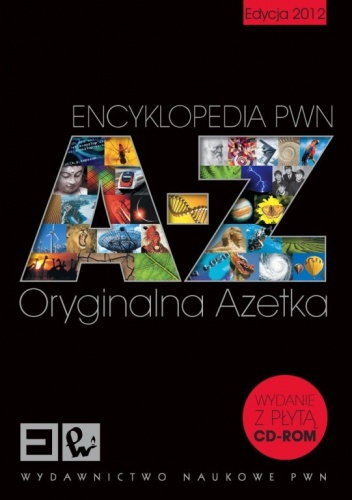 Encyklopedia PWN. A-Z. Oryginalna Azetka. Edycja 2012 + CD - praca zbiorowa