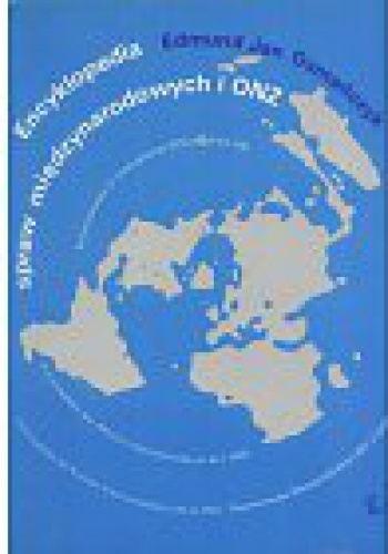 Encyklopedia spraw międzynarodowych i ONZ - Edmund Jan Osmańczyk