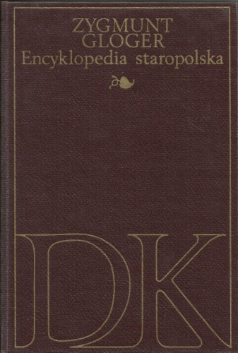 Encyklopedia staropolska ilustrowana II, D-K - Zygmunt Gloger