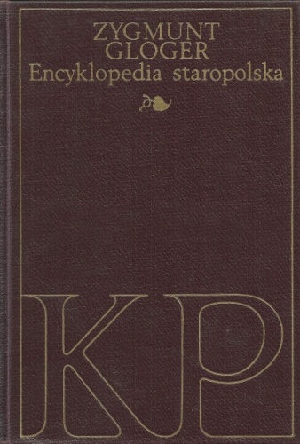 Encyklopedia staropolska ilustrowana III, K-P - Zygmunt Gloger