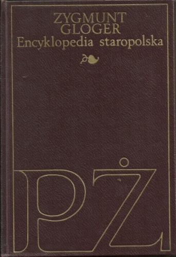 Encyklopedia staropolska ilustrowana IV, P-Ż - Zygmunt Gloger