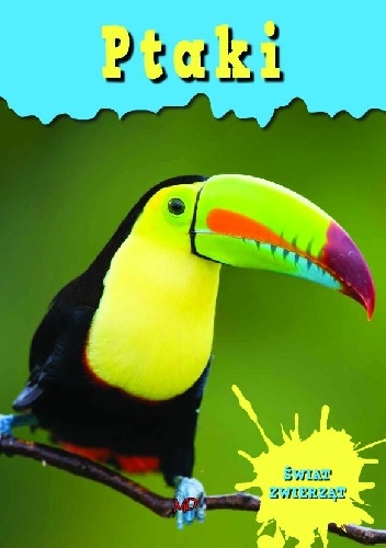 Encyklopedia Świat Zwierząt -Ptaki