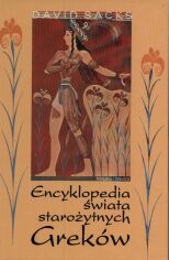 Encyklopedia świata starożytnych Greków - Sacks David