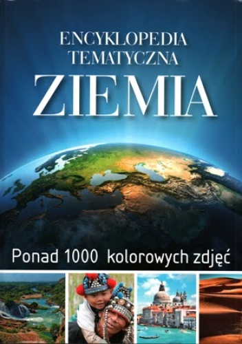 Encyklopedia tematyczna. Ziemia - Veronique Chantraine, Veronique Sarano