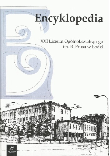 Encyklopedia XXI Liceum Ogólnokształcącego im. B. Prusa w Łodzi - Dariusz Chętkowski, Janusz Bąk