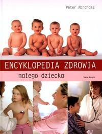 Encyklopedia zdrowia małego dziecka - Peter H. Abrahams