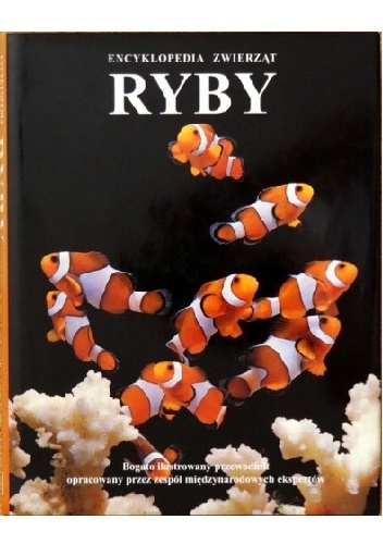 Encyklopedia zwierząt. Ryby - praca zbiorowa