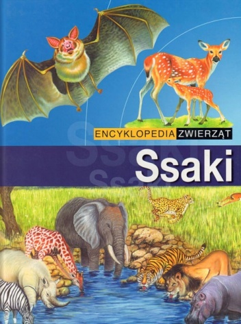 Encyklopedia zwierząt. Ssaki - praca zbiorowa