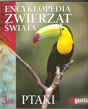 Encyklopedia zwierząt świata. Ptaki - praca zbiorowa