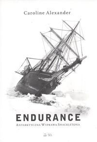 Endurance. Antarktyczna Wyprawa Shackletona - Caroline Alexander