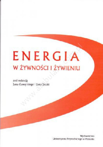 Energia w żywności i żywieniu - Jan Gawęcki