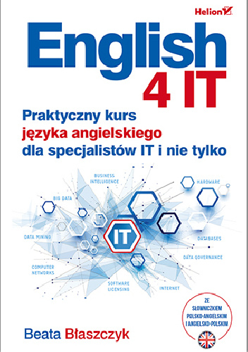 English 4 IT. Praktyczny kurs języka angielskiego dla specjalistów IT i nie tylko - Beata Błaszczyk