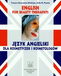 English for beauty therapists - Tamara Wolińska-Gotowicka, Zofia M. Patoka