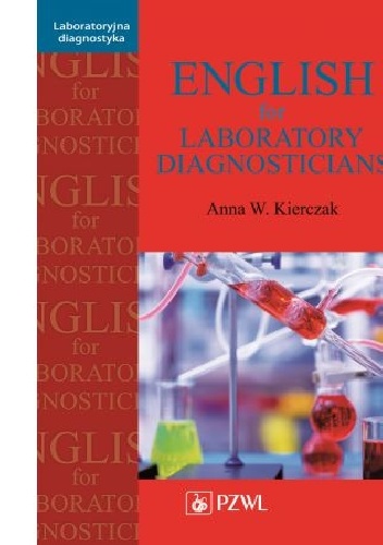 English for Laboratory Diagnosticians - Anna Kierczak W.
