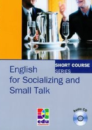 English for Socializing and Small Talk - Sylee Gore, David Gordon Smith