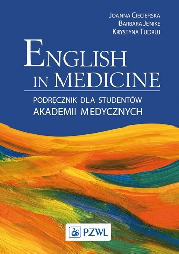 English in Medicine. Podręcznik dla studentów akademii medycznych