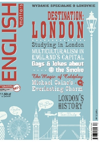 English Matters: Destination London, 15/2015 (Wydanie specjalne) - Redakcja magazynu English Matters