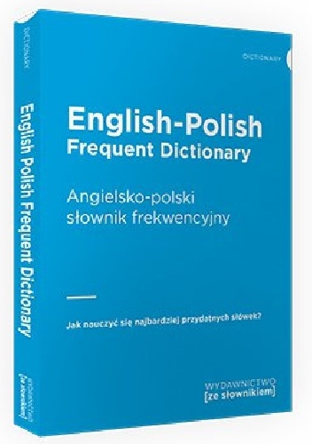 English-Polish, Frequent Dictionary. Angielsko-polski słownik frekwencyjny - opracowanie zbiorowe