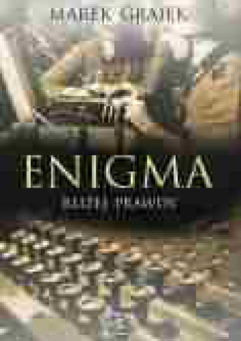 Enigma. Bliżej prawdy - Marek Grajek