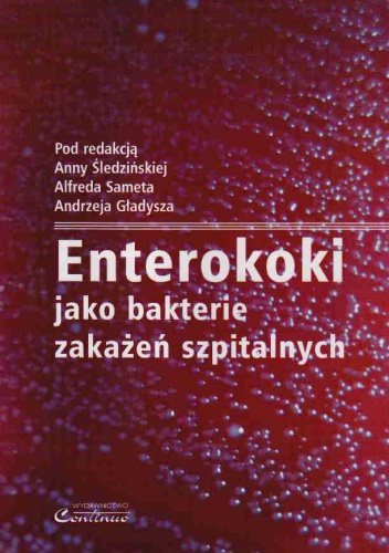 Enterokoki jako bakterie zakażeń szpitalnych