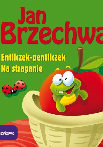 Entliczek-pentliczek. Na straganie - Wierszykowo - Jan Brzechwa