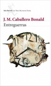 Entreguerras - José Manuel Caballero Bonald