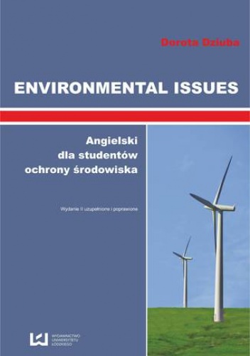 Environmental Issues. Angielski dla studentów ochrony środowiska - Dziuba Dorota