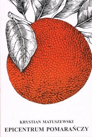 Epicentrum pomarańczy - Krystian Matuszewski