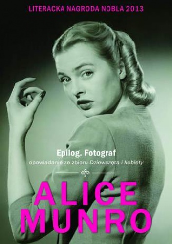 Epilog. Fotograf - Alice Munro