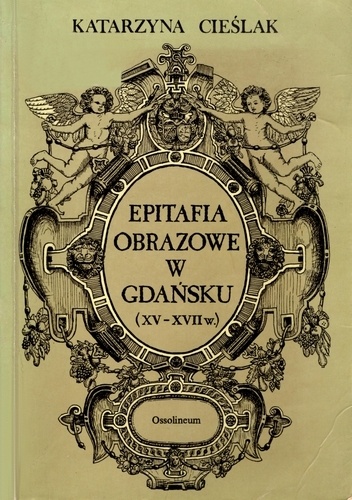Epitafia obrazowe w Gdańsku (XV-XVII w.) - Katarzyna Cieślak