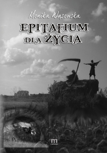 Epitafium dla życia - Monika Wąsowska