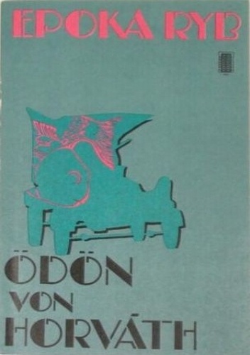 Epoka ryb - Odon von Horvath