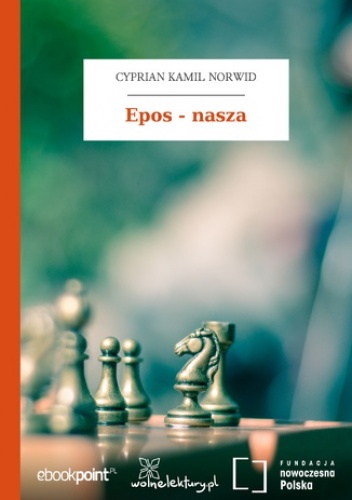 Epos - nasza - Kamil Norwid Cyprian