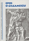 Epos o Gilgameszu - autor nieznany