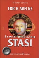 Erich Mielke - żywot w służbie Stasi - Heribert Schwan