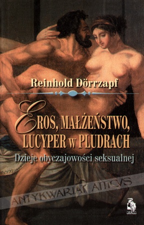 Eros, Małżeństwo, Lucyper w Pludrach - Reinhold Dorrzapf
