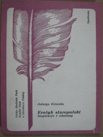 Erotyk staropolski Inspiracje i odmiany - Jadwiga Kotarska