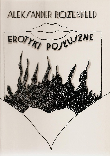 Erotyki posłuszne - Aleksander Rozenfeld