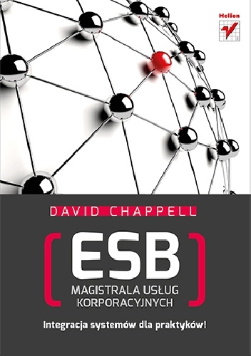 ESB. Magistrala usług korporacyjnych - David A. Chappell
