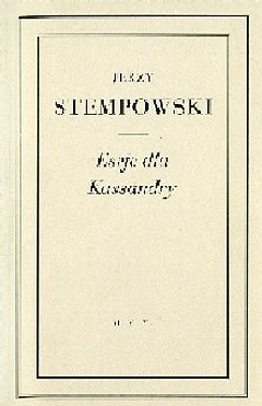 Eseje dla Kassandry - Jerzy Stempowski