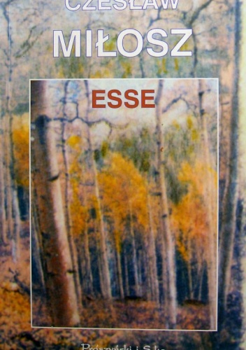 Esse - Czesław Miłosz