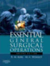 Essential General Surgical Operations 2e - R. M. Kirk