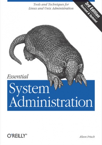 Essential System Administration. Tools and Techniques for Linux and Unix Administration. 3rd Edition - Frisch Ăleen