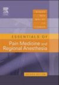 Essentials of Pain Medicine && Regional Anesthesia - H. Benzon
