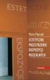 Estetyczne przestrzenie ekspozycji muzealnych - Maria Popczyk