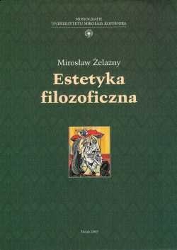 Estetyka filozoficzna - Mirosław Żelazny